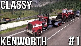 Classy Kenworth  Part 1 of 2 Euro Truck Simulator 2 [upl. by Borman963]