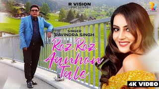 Roz Roz Aankhon Tale  Hit Hindi Cover Song 2023 by Ravindra Singh  R Vision [upl. by Nyllewell]