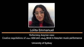 Lolita Emmanuel  Creative negotiations of ܪܘܼܚܵܐ rúḥā and ܛܹܥܡܵܐ ṭā‘mā in Assyrian music [upl. by Nytsirt718]