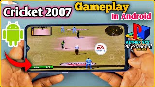 EA Cricket 2007 Gameplay Review On Android Poco F3 Snapdragon 870  EA Cricket 07 [upl. by Fritzie409]