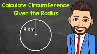 Calculating the Circumference of a Circle Given the Radius  Math with Mr J [upl. by Thurston]