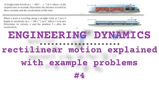 RECTILINEAR MOTION EXPLAINED  Velocity Acceleration amp Position w Examples  Engineering Dynamics [upl. by Averil]