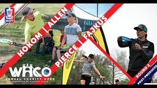 2018 WACO  FPO R2 F9  Sarah Hokom Catrina Allen Paige Pierce amp Lisa Fajkus [upl. by Enelrae]