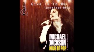 Michael Jackson  Give in to Me BrasZouk Rmx [upl. by Kcirdorb]