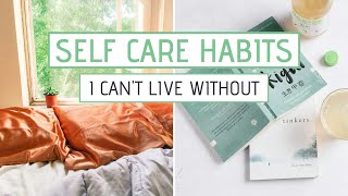 Self Care  10 Nonnegotiable SELF CARE HABITS that keep me feeling good [upl. by Nyahs]