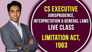 CS Executive  JIGL  Limitation Act 1963  Live Class [upl. by Fakieh]