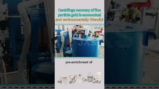 Centrifuge recovery of fine particle gold is economical and environmentally friendly [upl. by Ogir]