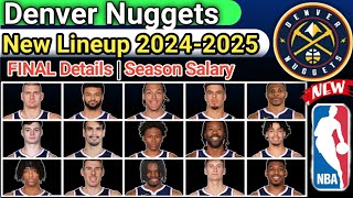 Denver Nuggets  NEW FINAL LINEUP  TODAY UPDATE  ROSTER 202425 nbaupdate [upl. by Campney]