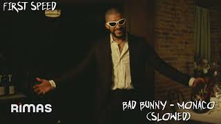 BAD BUNNY  MONACO SLOWED [upl. by Oakie]