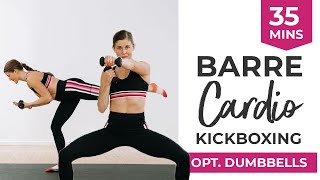 30Minute Cardio Barre  KICKBOXING Workout Optional Light Dumbbells [upl. by Duhl]