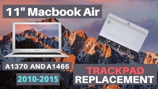 11quot Macbook Air A1370 and A1465 Track Pad Installation for years 2010 2011 2012 2013 2014 2015 [upl. by Varin274]