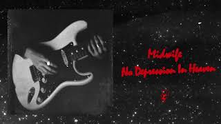 Midwife  No Depression in Heaven Official Album Stream [upl. by Ardekan]