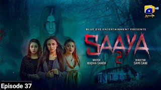 Saaya 2 Ep 38  Saaya 2 drama Ep 37 Promo  Saaya 2 Episode 37  Har Pal geo  سایا 2 ڈرامہ37 [upl. by Wood]