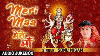 Meri Maa Devi Bhajans By SONU NIGAM I Full Audio Songs I TSeries Bhakti Sagar [upl. by Innus]