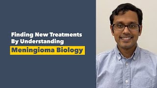 Abrar Choudhury UCSF Understanding Meningioma Biology [upl. by Annayar]