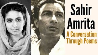 Sahir Ludhianvi  Amrita Pritam  A Conversation Through Poems  UrduHindi [upl. by Enenej]