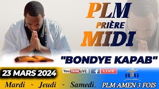 PLMPRIÈRE MIDI  BONDYE KAPAB  SAMEDI DE TEMOIGNAGE 23 MARS 2024  PLM AMEN 3 FOIS [upl. by Halli]