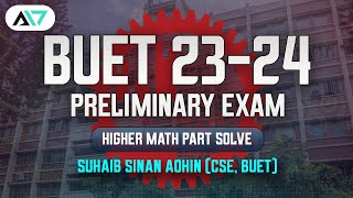 BUET Preliminary Admission Test 20232024  Higher Math Question Solve  Suhaib Sinan Aohin [upl. by Enaud]