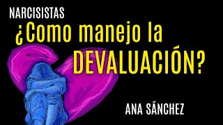 Narcisistas ¿Como manejo la devaluación [upl. by Aes]