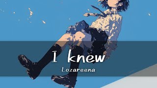 Lozareena  I knew 가사한글번역 [upl. by Lexis]