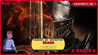 🔴LIVE 【Dark Souls Remastered】 ÉBANO DOURADO PARTE 9 [upl. by Euv494]