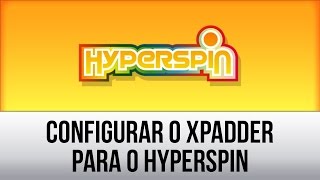 Configurar Joystick atraves do Xpadder no Hyperspin [upl. by Vikki]