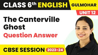 Class 6 English Gulmohar Book Unit 12  The Canterville Ghost  Question Answer [upl. by Evets]