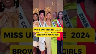 MISS UNIVERSE BROWN SKIN GIRLS missuniverse2024 missuniverse missuniverseAfrica [upl. by Nerac]