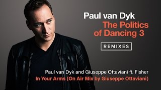 Paul van Dyk amp Giuseppe Ottaviani feat Fisher  In Your Arms OnAir Remix [upl. by Ardnaz]