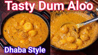 Tasty Dum Aloo Curry Recipe  Dhaba Style with New Trick for Thick Consistency  Aloo Dum Gravy [upl. by Waers]