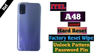 itel A48 L6006F Hard Reset Factory Reset Wipe Unlock Pattern Password Pin [upl. by Nylatsirk535]