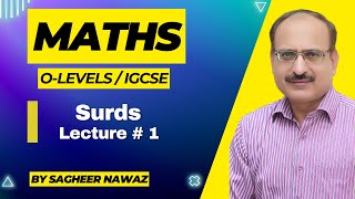 Surds  Maths O LEVEL amp IGCSE Lecture  1 [upl. by Taggart301]