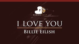 Billie Eilish  i love you  HIGHER Key Piano Karaoke  Sing Along [upl. by Littman645]