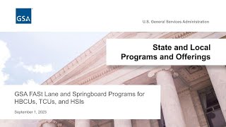 GSA FASt Lane and Springboard Programs for HBCUs TCUsand HSIs [upl. by Surtimed]