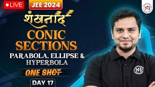 CONIC SECTIONS ONE SHOT  PARABOLA ELLIPSE AND HYPERBOLA FOR JEE MAINS 2024  MATHS BY MSM SIR [upl. by Molli19]