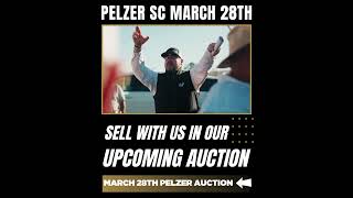 SELL AT OUR PELZER SC AUCTION  MARCH 28TH [upl. by Arotal]