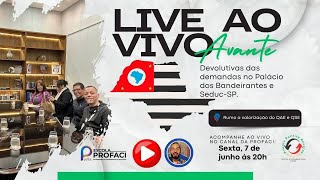 Devolutivas das demandas no Palácio dos Bandeirantes e SeducSP  Ao vivo 76 às 20h [upl. by Malas]