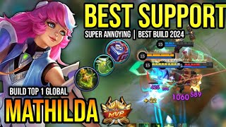 MATHILDA BEST BUILD 2024  BUILD TOP 1 GLOBAL MATHILDA GAMEPLAY  MOBILE LEGENDS✓ [upl. by Ballard894]