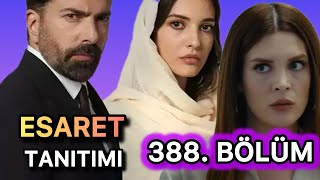 ESARET 388 BÖLÜM TANITIMI  3 SEZON BAŞLIYOR [upl. by Quartis922]