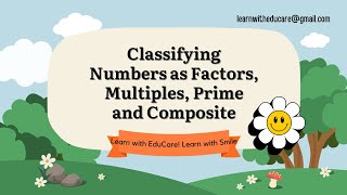 CLASSIFYING NUMBERS AS FACTORS MULTIPLES PRIME AND COMPOSITE NUMBERS [upl. by Zins]