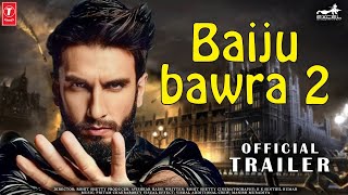 Baiju Bawra 2  31 Interesting Facts  Deepika Padukone  Alia Bhatt  Sanjay Leela Bhansali [upl. by Ohcamac]