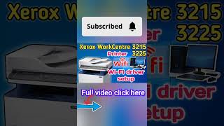 Xerox WorkCentre 3215  3225 Printer WiFi Driver setup Xerox wireless printxeroxprinter shorts [upl. by Kapoor757]