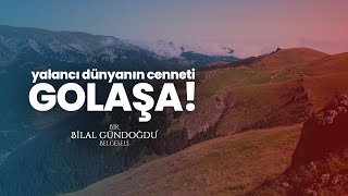 quotYalancı Dünyanın Cenneti Golaşaquot Belgeseli  4K 🎞 [upl. by Aihsena]