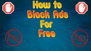 How to Block Ads for Free [upl. by Stier461]