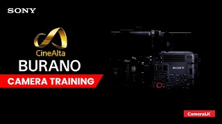 Sony BURANO Cine Camera Training by CameraLK and Sony [upl. by Attenhoj]