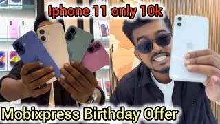 Birthday Special Offer Dhamaka  iphone 11 only 10k  iphone 15 40k  iphone 16 60k MobiXpress [upl. by Okomom113]