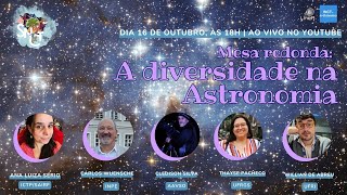 21ª SNCT  Mesa redonda A diversidade na Astronomia [upl. by Laehplar223]