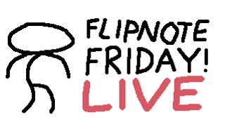 FLIPNOTE FRIDAY 2 animating live [upl. by Ykcor]