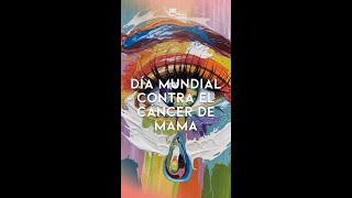 DÍA MUNDIAL CONTRA EL CÁNCER DE MAMÁ [upl. by Bremble432]