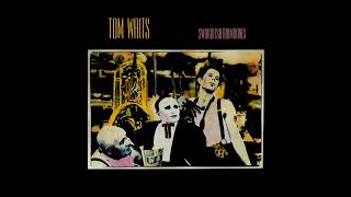 Tom Waits  Swordfishtrombones 1983 FULL ALBUM Vinyl Rip [upl. by Accalia]